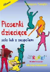 Piosenki dziecięce solo lub z zespołem - Grzegorz Templin