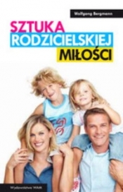 Sztuka rodzicielskiej miłości