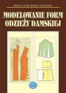 Modelowanie form odzieży damskiej (Uszkodzona okładka) Elżbieta Stark, Barbara Tymolewskap