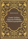 Unitis Viribus Diecezja Podlaska w II Rzeczypospolitej Dmowski Rafał