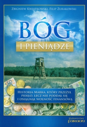 Bóg i pieniądze - Kwiatkowski Zbigniew, Żurakowski Filip