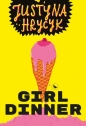 Girl dinner - Justyna Hrycyk