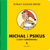 Michał i Psikus z ulicy Czereśniowej - Rotraut Susanne Berner