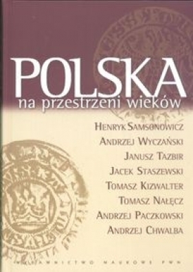 Polska na przestrzeni wieków - Samsonowicz Henryk