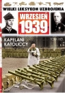 Wielki Leksykon Uzbrojenia Wrzesień 1939 t.183 Kapelani katoliccy Opracowanie zbiorowe