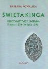 Święta Kinga. Rzeczywistość i legenda Barbara Kowalska