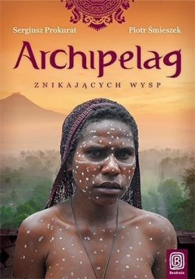 Archipelag znikających wysp - Sergiusz Prokurat, Piotr Śmieszek