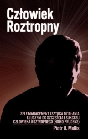 Człowiek roztropny - Piotr U. Mellis