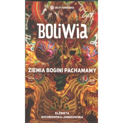 Boliwia. Ziemia bogini Pachamamy