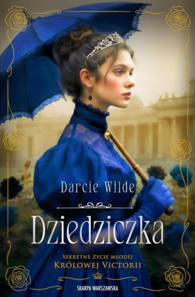 Dziedziczka - Wilde Darcie