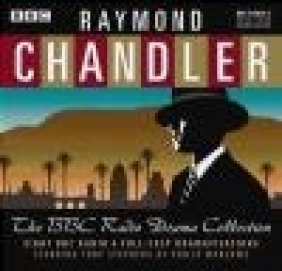 Raymond Chandler: The BBC Radio Drama Collection Raymond Chandler