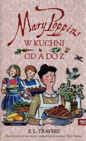 Mary Poppins w kuchni od A do Z - Pamela Lyndon Travers