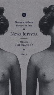 Nowa Justyna T.5 Orgie u Gernande'a - Donatien Alphonse Francois de Sade