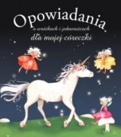 Opowiadania o wróżkach i jednorożcach dla mojej córeczki - Sophie de Mullenheim