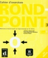 Rond Point 3 Zeszyt ćwiczeń z płytą CD Szkoły ponadgimnazjalne Labascoule Josiane, Nardone Yves-Alexandre, Royer Corinne