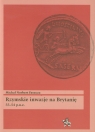 Rzymskie inwazje na Brytanię 55-54 p.n.e.  Faszcza Michał Norbert