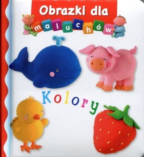 Kolory Obrazki dla maluchów - Émilie Beaumont