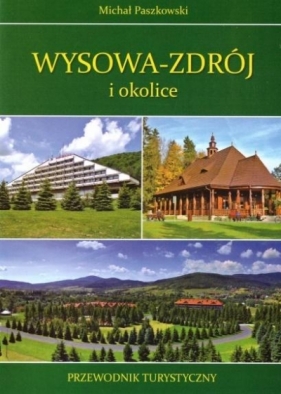 Wysowa Zdrój i okolice - Michał Paszkowski