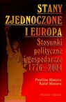 Stany Zjednoczone i Europa Stosunki polityczne i gospodarcze1776-2004 Matera Paulina i Rafał
