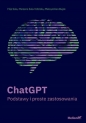 ChatGPT. Podstawy i proste zastosowania - Filip Sala, Marzena Sala-Tefelska, Maksymilian Bujok