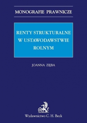 Renty strukturalne w ustawodawstwie rolnym - Zięba Joanna<br />