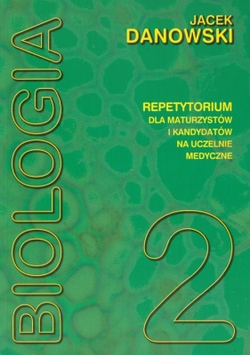 Biologia 2 Repetytorium - Danowski Jacek