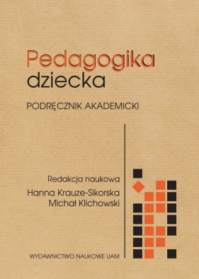 Pedagogika dziecka - Krauze-Sikorska Hanna, Klichowski Michał(red.)
