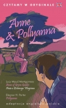 Anne & Pollyanna. Czytamy w oryginale (barwione brzegi) Lucy Maud Montgomery
