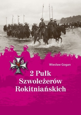 2 Pułk Szwoleżerów Rokitniańskich - Gogan Wiesław