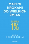 Zasada 1%. Małymi krokami do wielkich zmian (wydanie pocketowe) Luca Mazzucchelli