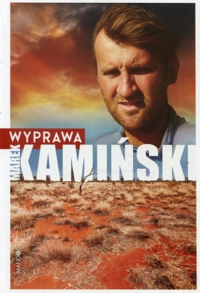 Wyprawa - Marek Kamiński