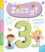 Zeszyt 3-latka. Ćwiczenia i odkrycia - Opracowanie zbiorowe