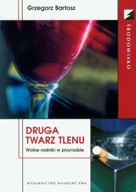Druga twarz tlenu - Bartosz Grzegorz