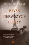 Błysk pierwszych fleszy Niezwykła historia początków fotografii i jej Anika Burgess