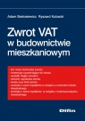 Zwrot VAT w budownictwie mieszkaniowym Bartosiewicz Adam, Kubacki Ryszard