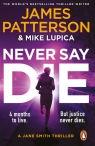 Never Say Die James Patterson
