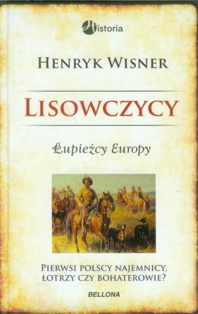 Lisowczycy Łupieżcy Europy - Wisner Henryk