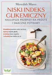 Niski indeks glikemiczny najlepsze przepisy na proste i smaczne potrawy - Meredith Mann