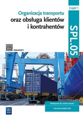 Organizacja transportu Kwal.SPL.05. Podr. cz.1 - Opracowanie zbiorowe