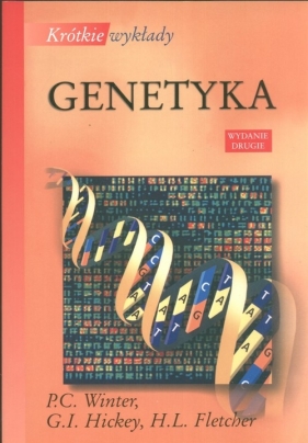 Krótkie wykłady Genetyka - Winter P.C., Hickey G.I., Fletcher H.L.