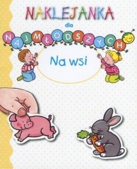 Na wsi. Naklejanka dla najmłodszych - Christophe Hublet