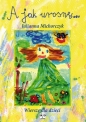 A jak urosnę. Wiersze dla dzieci - Julianna Michorczyk