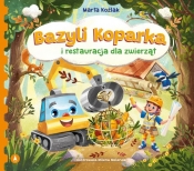 Bazyli Koparka i restauracja dla zwierząt - Marta Koźlak