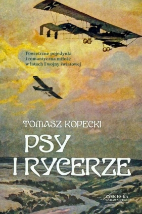 Psy i rycerze - Tomasz Kopecki