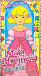Mała strojnisia Karolcia - <br />