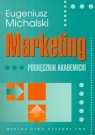 Marketing Podręcznik akademicki  Michalski Eugeniusz