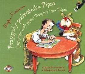 Przygody podróżnika Pipsa i jego przyjaciół: papugi Terefery i psa Klipsa. Książka audio CD MP3 - Stefan Friedmann