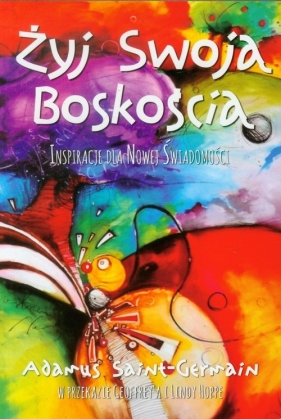 Żyj swoją boskością - Saint-Germain Adamus
