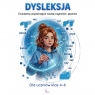 Dysleksja. Ćwiczenia wspierające naukę czytania i pisania