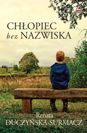 Chłopiec bez nazwiska - Renata Duczyńska-Surmacz